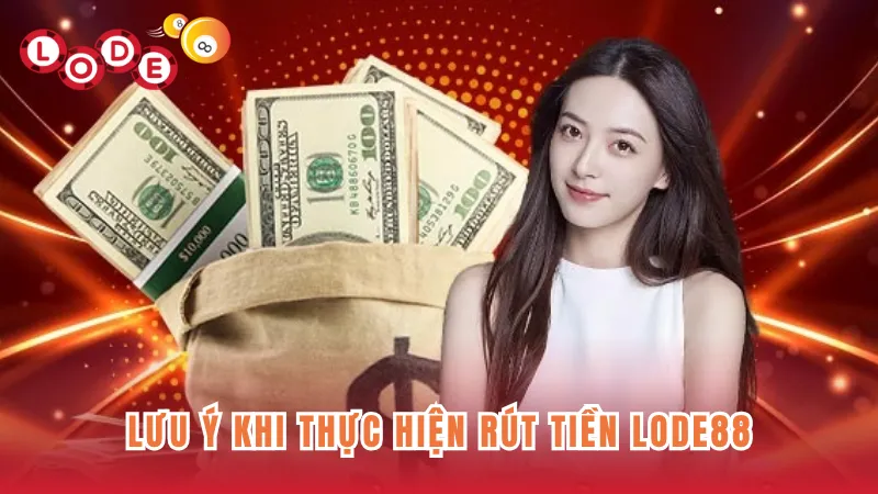 Lưu ý cần nắm rõ để thực hiện rút thưởng an toàn